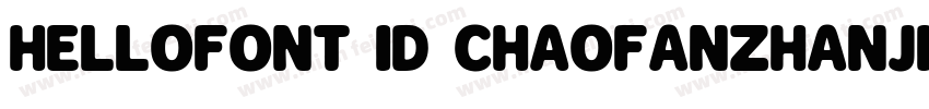 HelloFont ID ChaoFanZhanJia字体转换